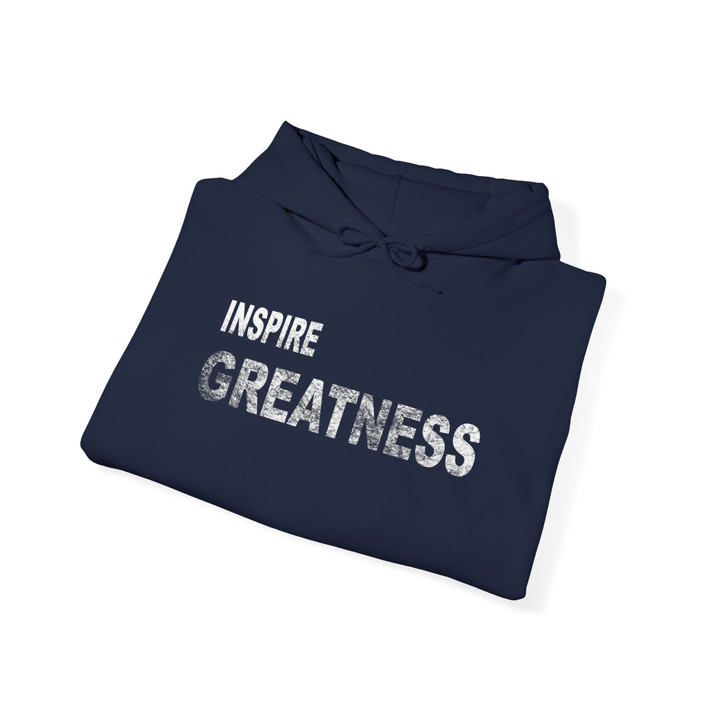 Inspire Greatness Hoodie — Motivational Inspirational Pullover
