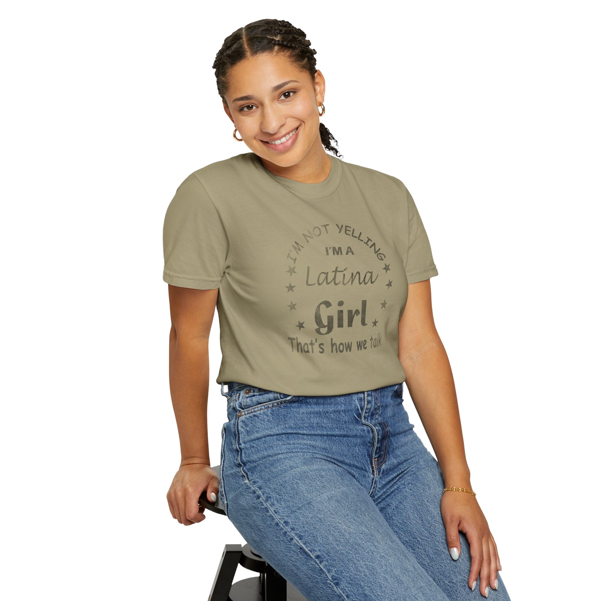 Latina Girl T-Shirt — “I’m Not Yelling, That’s How We Talk” Graphic Tee