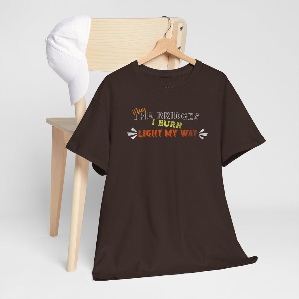 Burn Bright Graphic Tee — "Burn Light My Way" Rustic Campfire T-Shirt