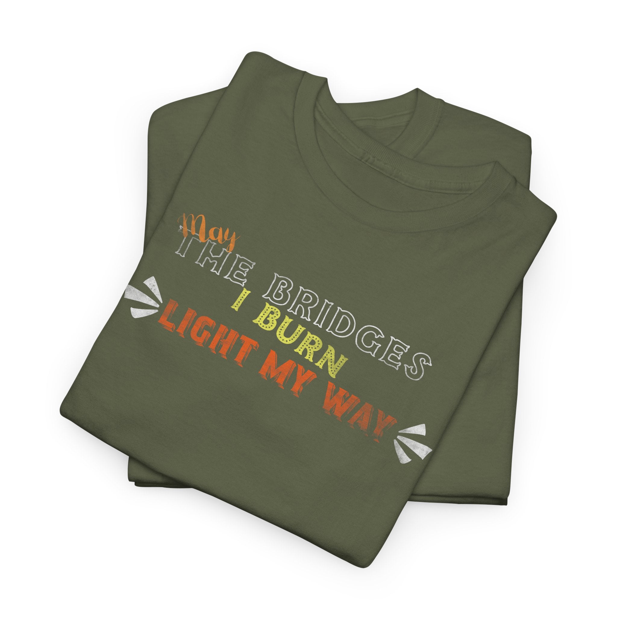 Burn Bright Graphic Tee — "Burn Light My Way" Rustic Campfire T-Shirt