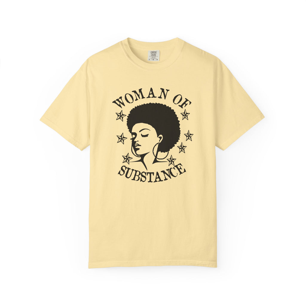 Woman of Substance T-Shirt — Empowering Afro Portrait Tee