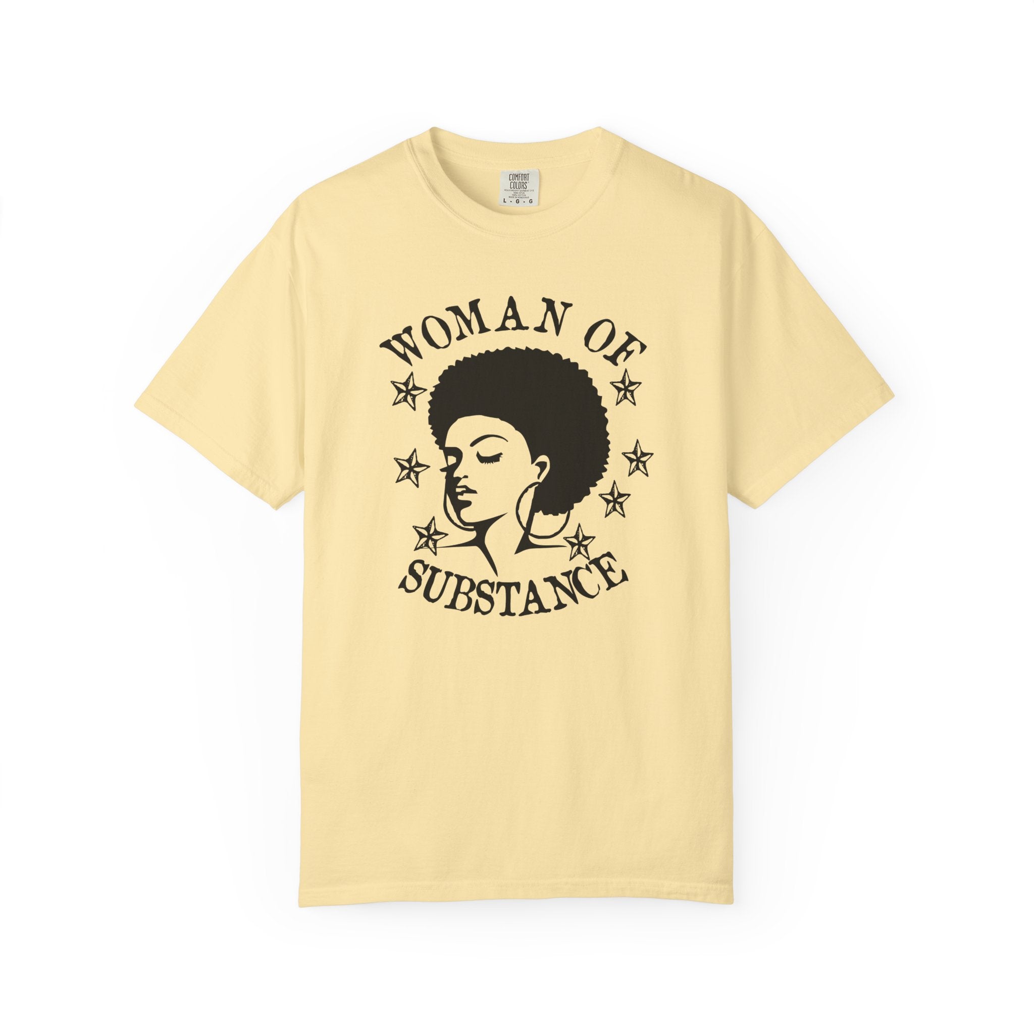 Woman of Substance T-Shirt — Empowering Afro Portrait Tee